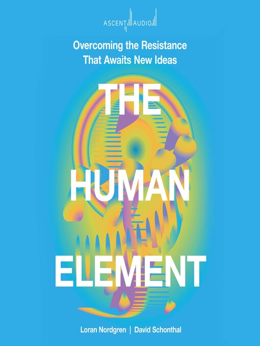 Title details for The Human Element by Loran Nordgren - Available